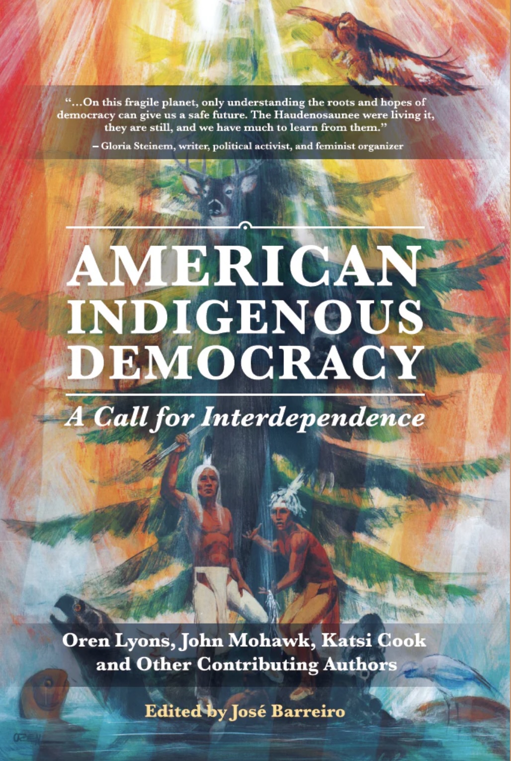 Cover of the book titled 'American Indigenous Democracy: A Call for Interdependence'. The cover image depicts two American Indigenous men standing in front of a large pine tree, on the back of a turtle, with various animals integrated into the image.
